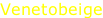 Venetobeige